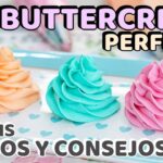 Cómo hacer Buttercream: Receta y Consejos